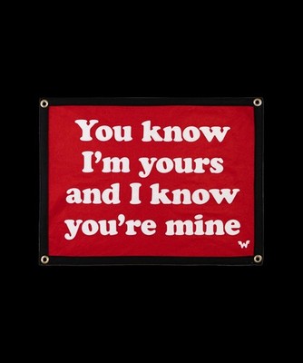 You Know I'm Yours And I Know You're Mine Camp Flag   Weezer x Oxford Pennant