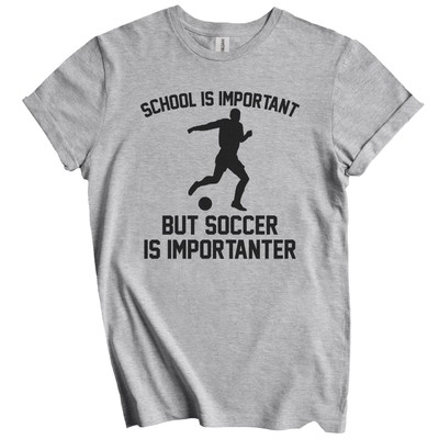 #ad #ad School Is Important But Soccer Is Importanter Funny Shirt $19.99