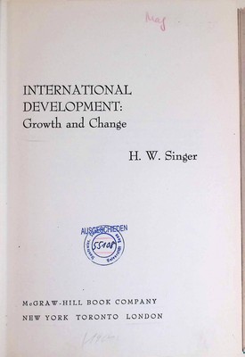 International Development: Growth and Change Singer, H.W.: