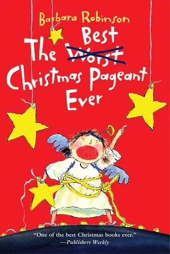 The Best Christmas Pageant Ever: an Award-Winning Holiday Classic of Laughter an - Picture 1 of 1