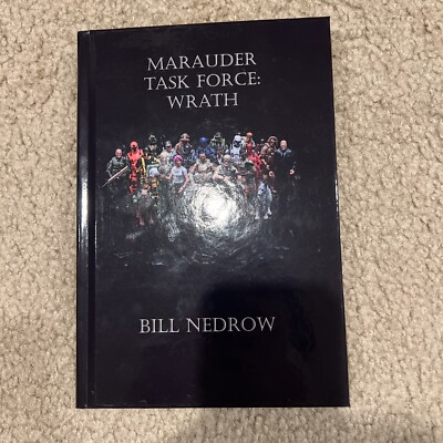 Marauder Task Force: Wrath Signed by Bill Nedrow paperback book HC