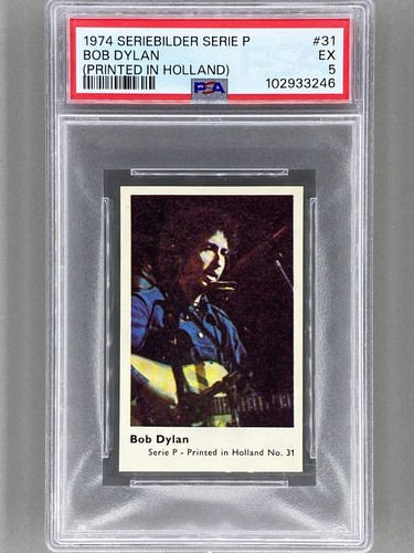 1974 Serienbilder Serie P #31 Bob Dylan (Printed in Holland) PSA 5 Pop 3 (Music)