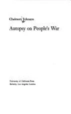 Autopsy on People's War Hardcover Chalmers Johnson