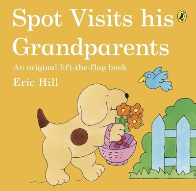 Eric Hill Spot Visits His Grandparents (Taschenbuch) Spot