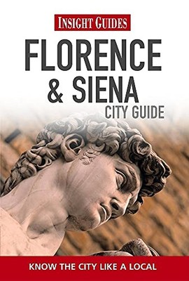 Insight Guides: Florence & Siena City Guide: 24 (Insi by Lezard, Sian 9812822623