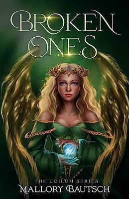 Broken Ones (The Coilum Series) by Mallory Bautsch (paperback)