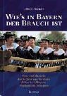 Wies in Bayern der Brauch ist von Albert Bichler | Buch | Zustand sehr gut