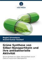 Ragini Srivastava (U. A.) | GrüNe Synthese Von Silber-Nanopartikeln Und Ihre...