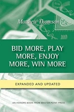 Bid More, Play More, Enjoy More, Win More: Second Edition                      
