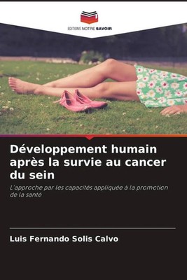 Développement humain après la survie au cancer du sein Luis Fernando Solís Calvo