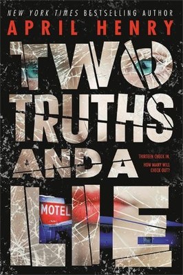 April Henry Two Truths and a Lie (Gebundene Ausgabe)