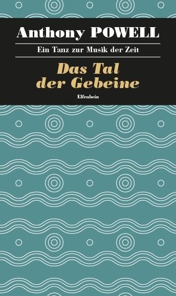Ein Tanz zur Musik der Zeit / Das Tal der Gebeine Anthony Powell
