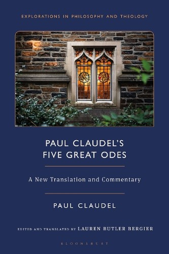 Paul Claudels Five Great Odes by Lauren Butler Bergier, La... - 9781350434349