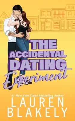 The Accidental Dating Experiment: A Grumpy/Sunshine Small Town Romance (How ...