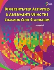 Differentiated Activities & Assessments Using the Common Core Sta