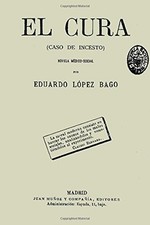 COLECCION EDUARDO LOPEZ BAGO EL CURA (SPANISH EDITION) **BRAND NEW**