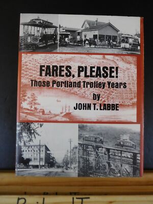 Fares Please Those Portland Trolley Years von John Labbe mit DJ 1980