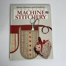 Creative Machine Stitchery Better Homes a Garden How to Book w/ Patterns 1985