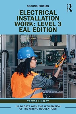 Trevor Linsley - Electrical Installation Work  Level 3   EAL Edition - - G245z