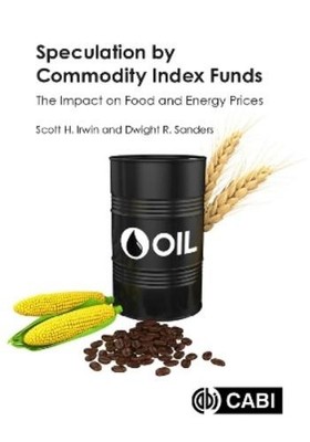 Dwight R. Sanders Scott H. Irwin Speculation by Commodity Index Funds (Hardback)