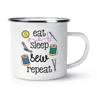 Eat Sleep Sew Repeat Emaille Becher Tasse Witz Mama Freundin Nähen Best Lustig