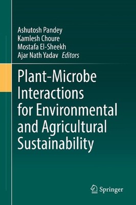Plant-Microbe Interactions for Environmental and Agricultural Sustainability by 