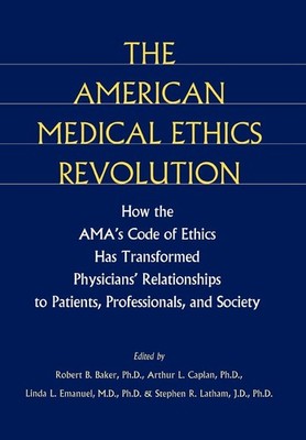 The American Medical Ethics Revolution