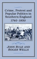 John Rule (U. A.) | Crime, Protest And Popular Politics In Southern England,...