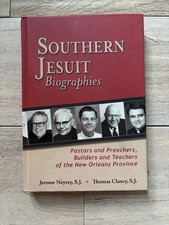 Southern Jesuit Biographies-Catholic New Orleans-Jerome Neyrey-Thomas Clancy-HB