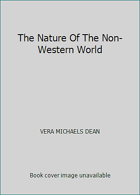 The Nature Of The Non-Western World by VERA MICHAELS DEAN | eBay Australia