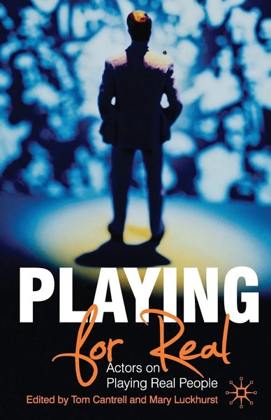 Playing For Real Actors On Playing Real People Tom Cantrell (U. A.) Taschenbuch-image