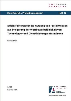 Erfolgsfaktoren für die Nutzung von Projektwissen zur Steigerung der Wettbewerbs