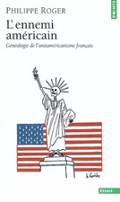 L'American Enemy. Genealogie des französischen'Antiamerikanismus, Philipp