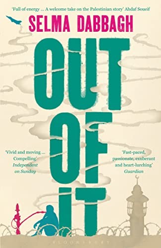Out Of It : A Novel About Israel, Palestine And Family Selma Dabbagh - Image 6