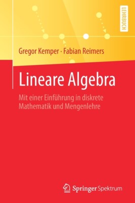 Lineare Algebra: Mit Einer Einf?Hrung In Diskrete Mathematik Und Mengenlehr...
