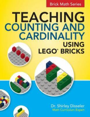 Teaching Counting and Cardinality Using Lego Bricks by Disseler, Dr Shirley, ...