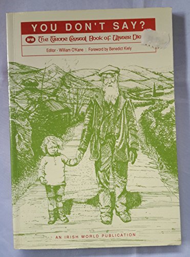 You Don't Say: The Tyrone Crystal Book of Ulster Dialecte par O'Kane, William The - Photo 1/2