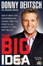 The Big Idea: How to Make Your Entrepreneurial Dreams Come True, From the - GOOD