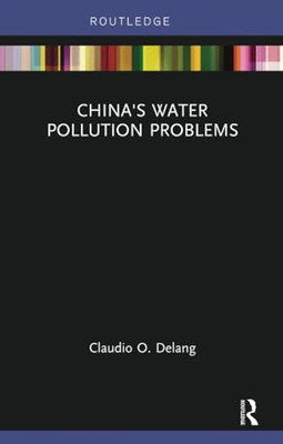 China's Water Pollution Problems - Paperback NEW Delang, Claudio 22/12/2017