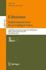 E-Business. Digital Empowerment for an Intelligent Future: 22nd Wuhan Internatio