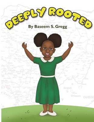 Deeply Rooted by Baseem S. Gregg (English) Paperback Book