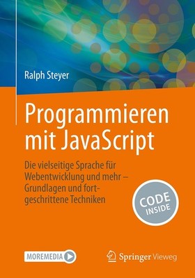 Programmieren mit JavaScript: Die vielseitige Sprache für Webentwicklung & ...