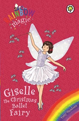 Giselle the Christmas Ballet Fairy: Special (Rainbow Magic),Daisy Meadows, Geor