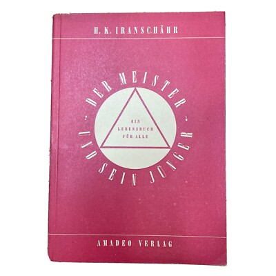 Der Meister und seine Jünger Band 1 Ein Lebens Buch Für Alle - H. K. Iranschähr