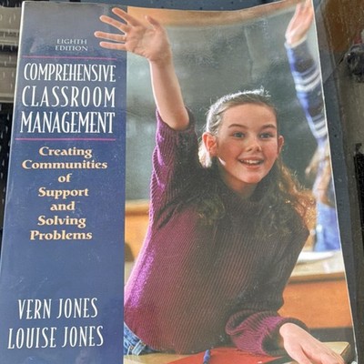 Comprehensive Classroom Management Eighth Edition Vern & Louise Jones Textbook