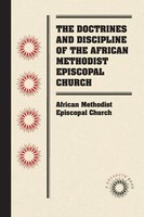 The Doctrines And Discipline Of The African Methodist Episcopal Church Church