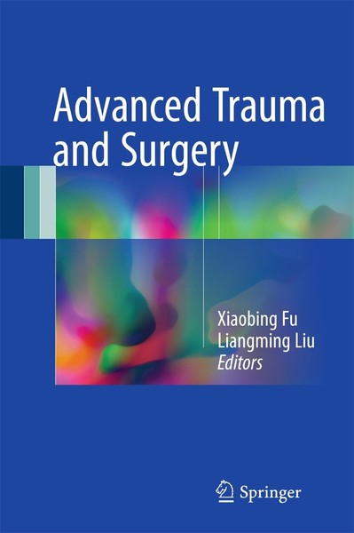 Advanced Trauma And Surgery Xiaobing Fu-image