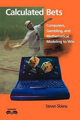Calculated Bets: Computers, - Paperback, by Skiena Steven S. - Very Good