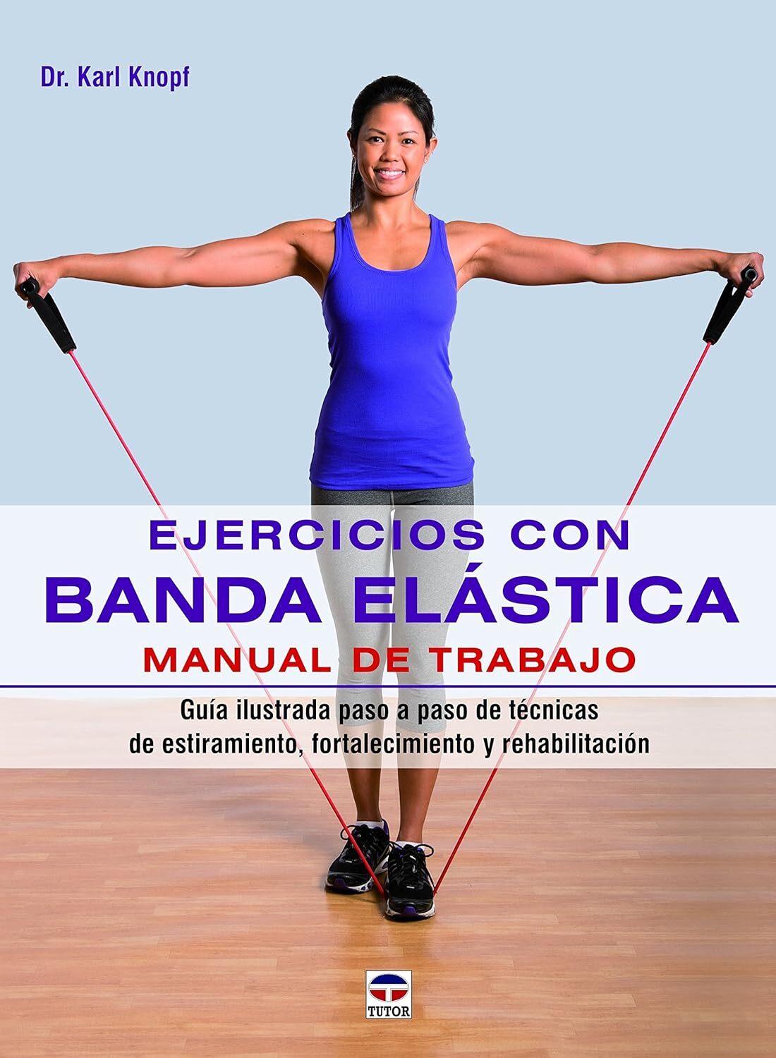 9788479029890 Ejercicios con banda elástica : manual de trabajo...habilitación