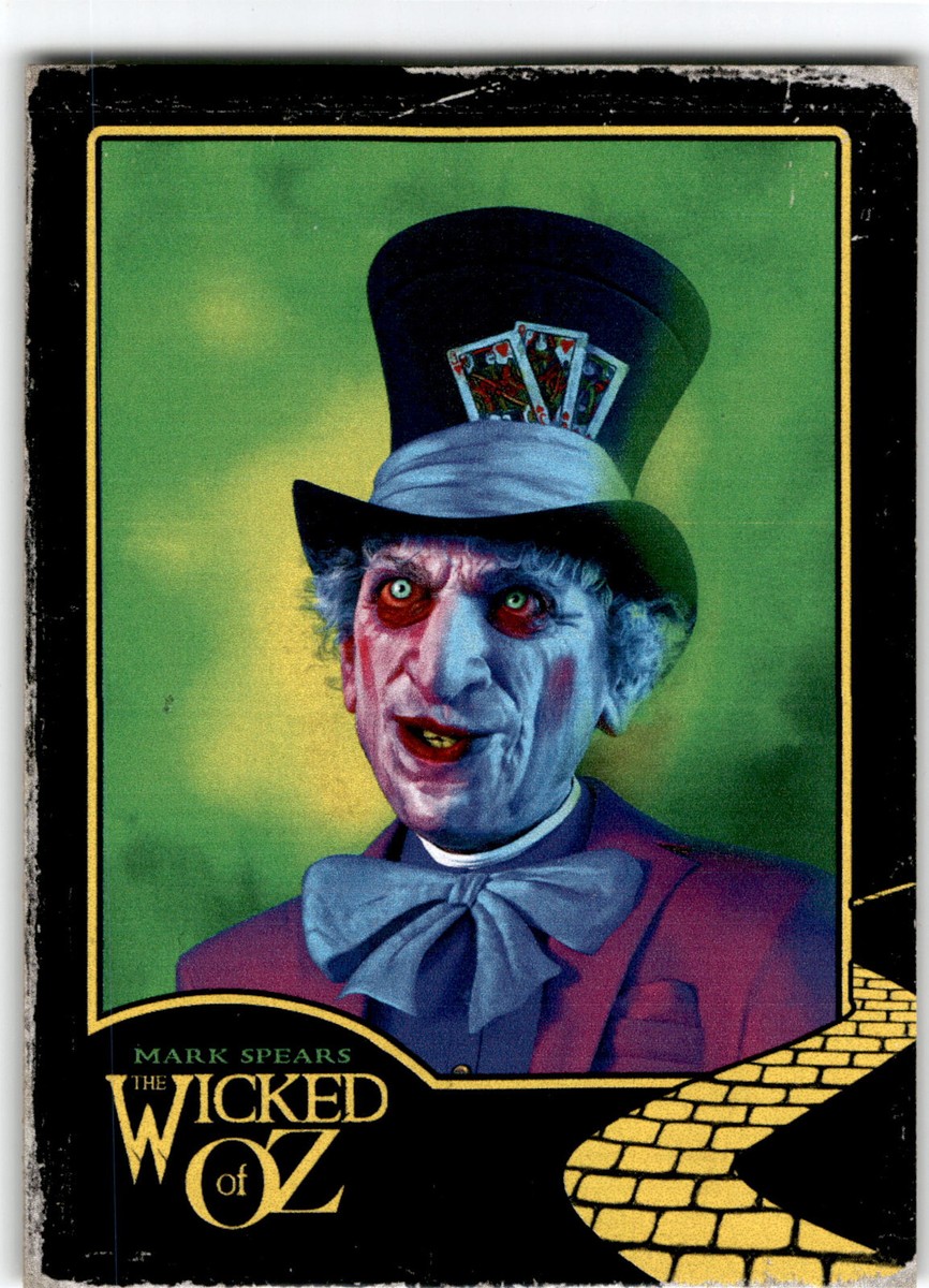 Mark Spears Wicked of Oz Trading Cards Series 1 We're All A Little